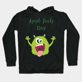 Monster Under Your Bed - Happy April Fool's Day Hoodie